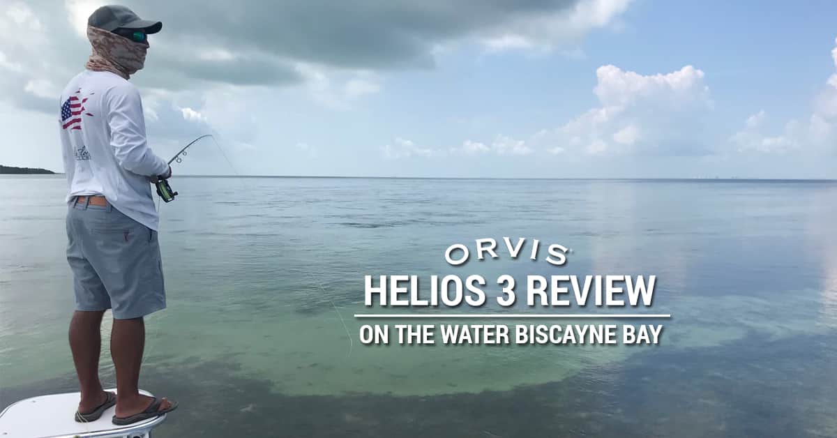 Orvis Helios 3 Review: On The Water Biscayne Bay