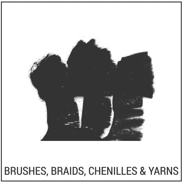 Brushes Braids, Chenilles, Yarns