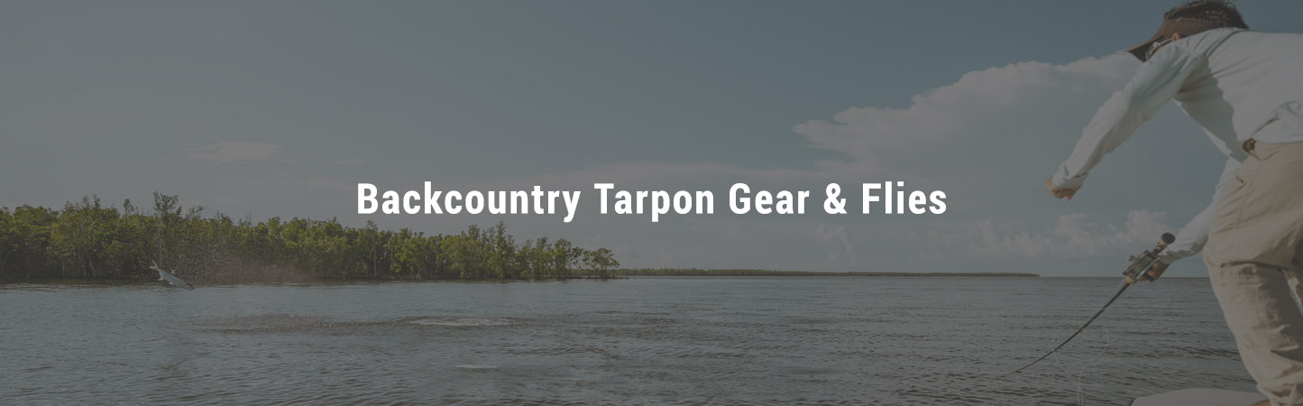 Backcountry Tarpon Gear and Flies