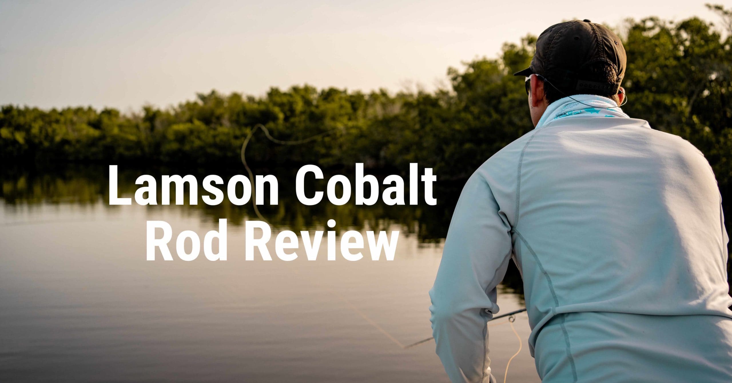 Waterworks-Lamson Cobalt Fly Rod Review