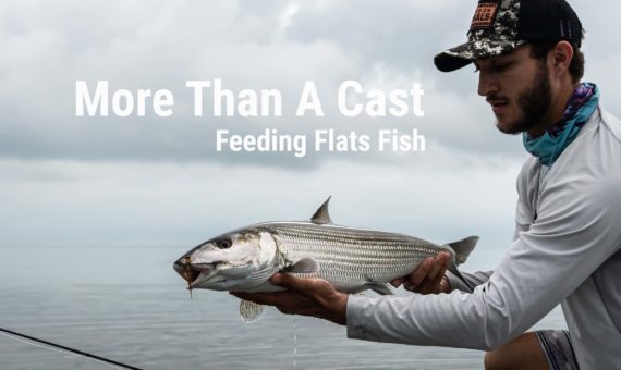 More Than A Cast | Feeding Flats Fish